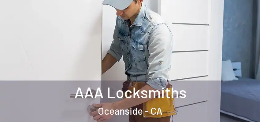  AAA Locksmiths Oceanside - CA