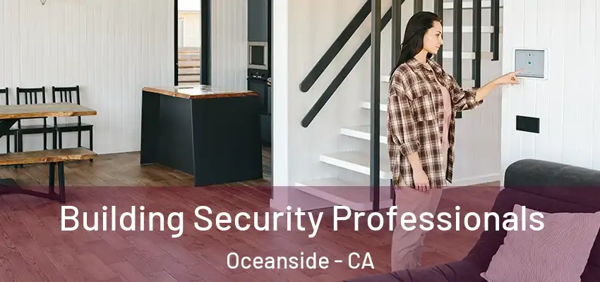  Building Security Professionals Oceanside - CA