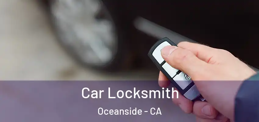  Car Locksmith Oceanside - CA