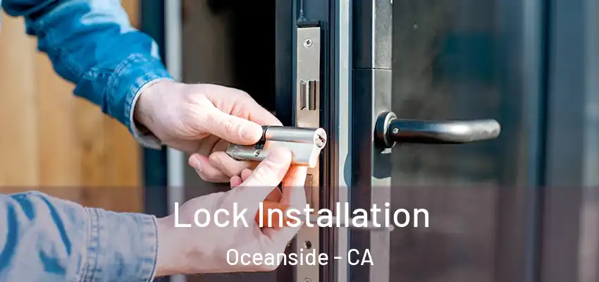  Lock Installation Oceanside - CA