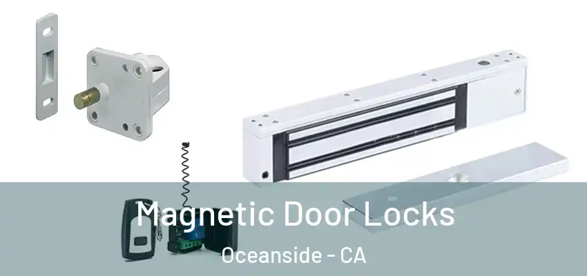  Magnetic Door Locks Oceanside - CA