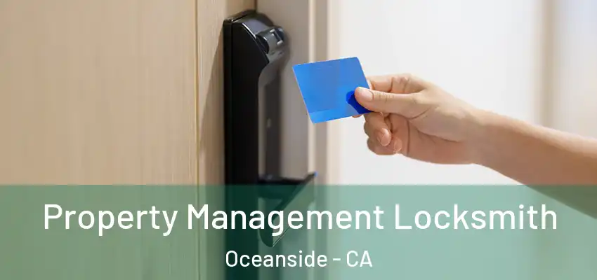  Property Management Locksmith Oceanside - CA