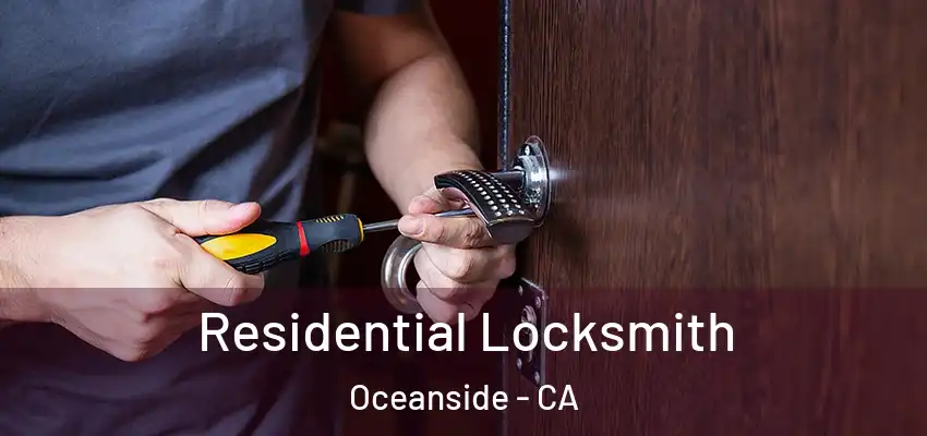 Residential Locksmith Oceanside - CA